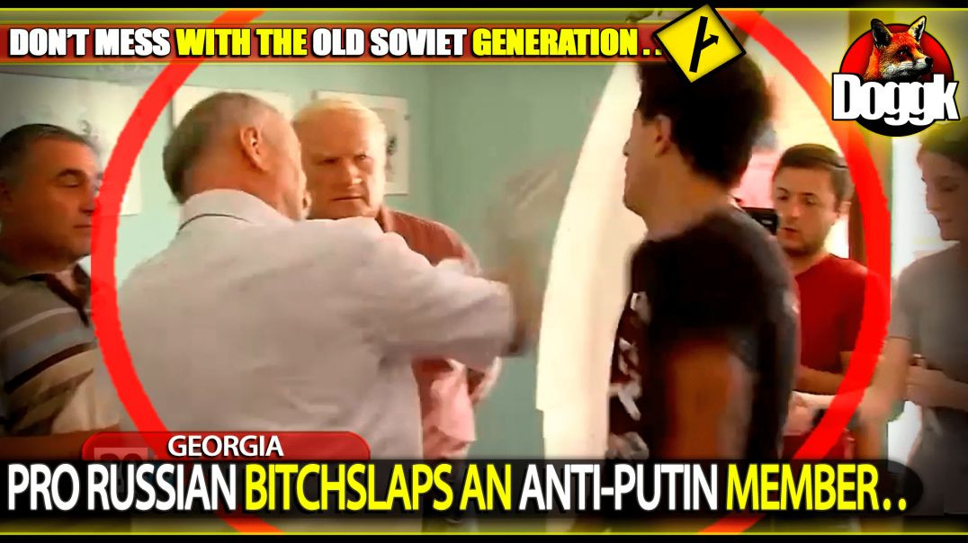 PRO RUSSIAN BITCHSLAPS AN ANTI-PUTIN MEMBER.. (GEORGIA)