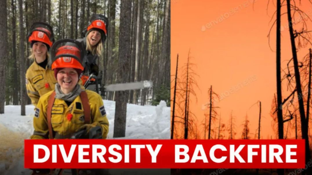 Feminist Firefighters Accidentally Set Canada On Fire! - MGTOW