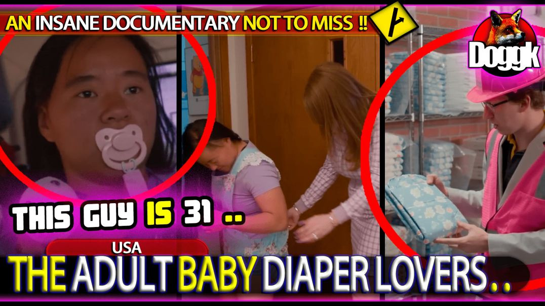 ▶ THE ADULT BABY DIAPER LOVERS.. (USA) >> AN INSANE DOCUMENTARY NOT TO MISS !! ^^