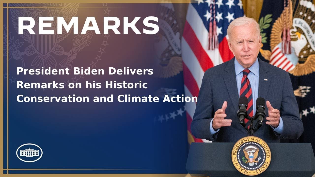 President Biden Delivers Remarks on his Historic Conservation and Climate Action