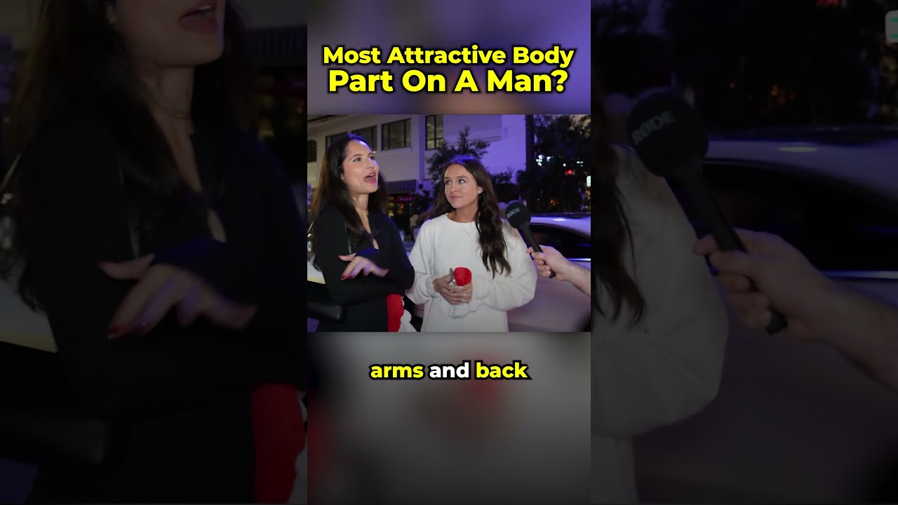 What Body Part Do Girls Find Most Attractive On A Man?