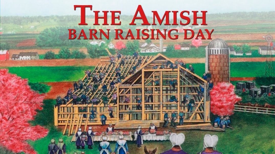 The Amish - Barn Raising Days - Full Movie - Burton Buller