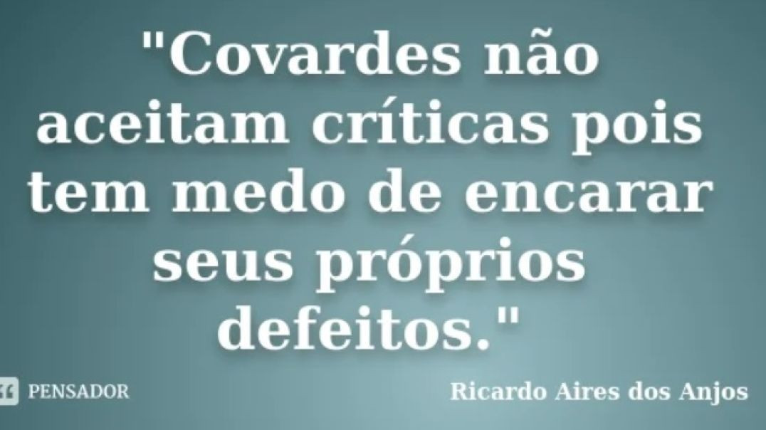 Não aceito críticas de covardes que se escondem atrás do anonimato!