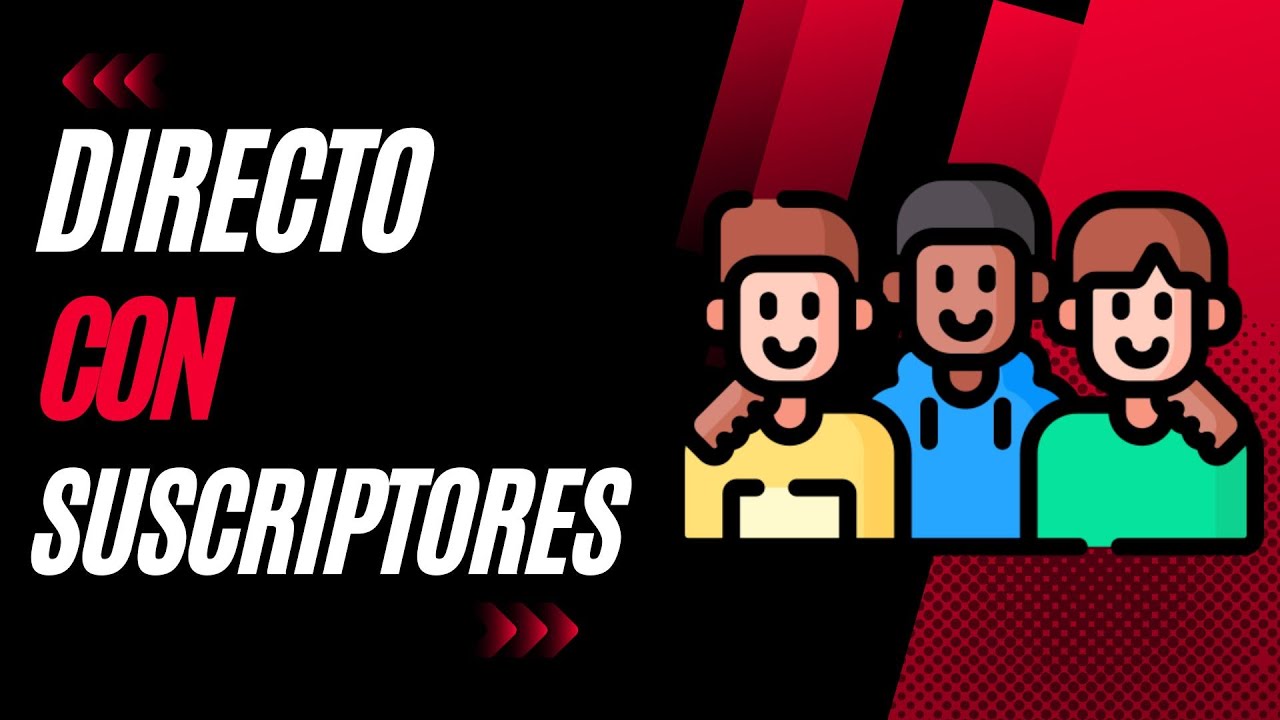 Directo Con Suscriptores