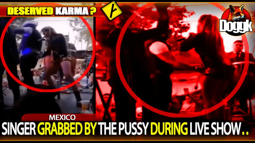 SINGER GRABBED BY " THE PUSSY " DURING LIVE SHOW.. (MEXICO) >> DESERVED KARMA ??