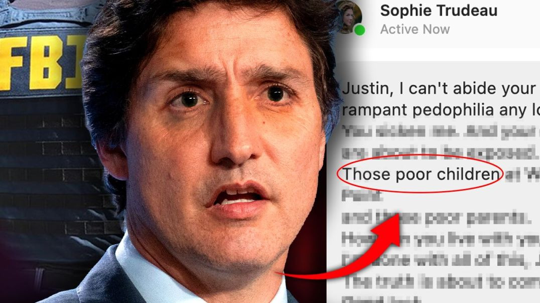 Justin Trudeau's Wife Left Him Because His Pedophilia Is About to Be Exposed