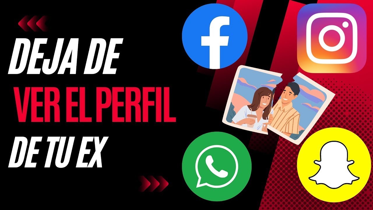 Deja de Ver el Perfil de tu EX !!