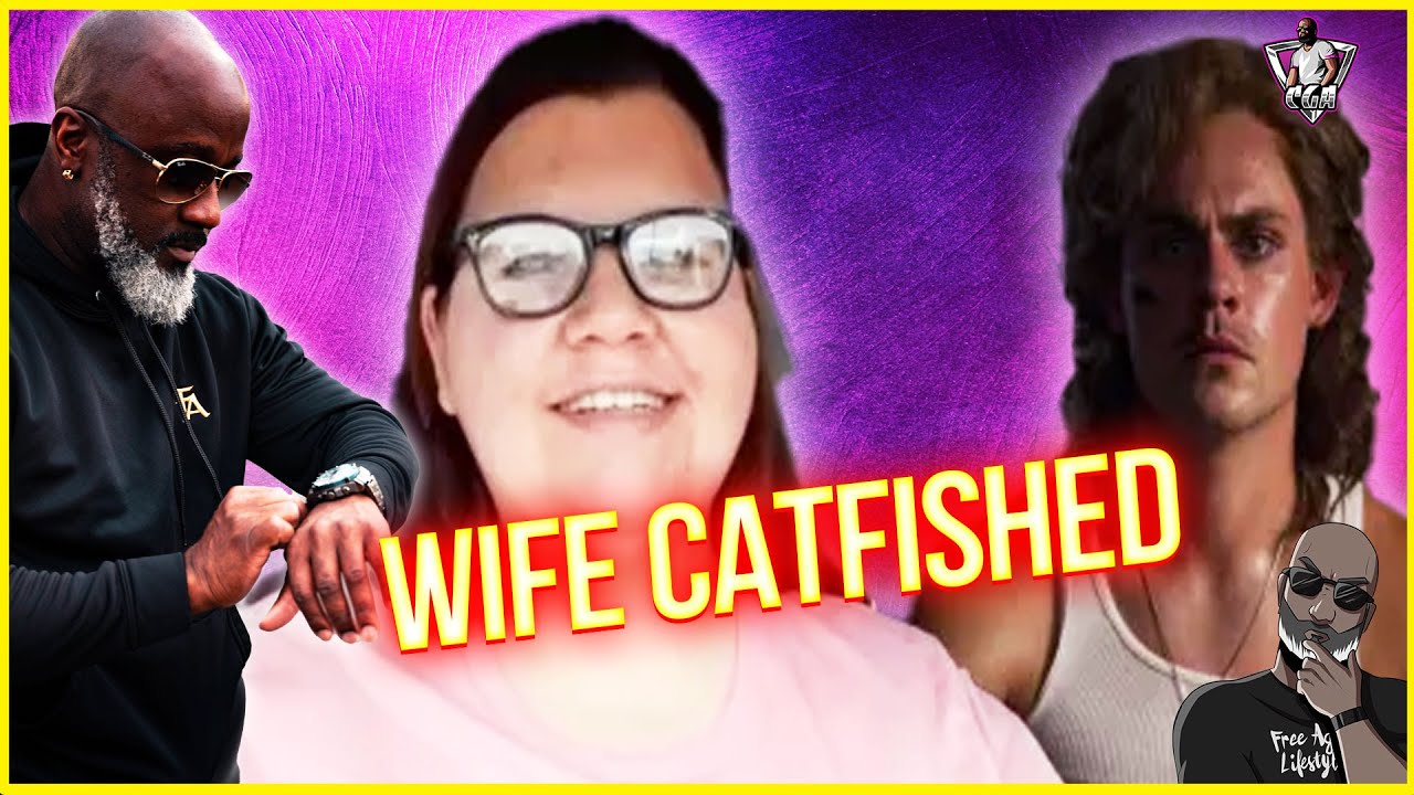 Wife Catfished After Leaving Her Husband For Internet Celebrity