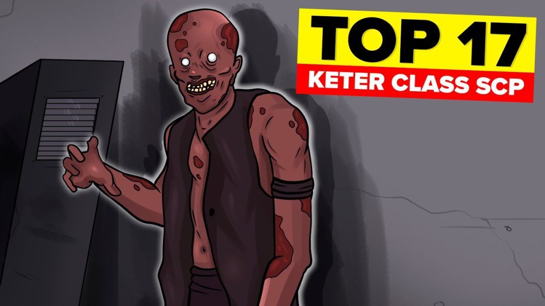 Top 17 Keter Class SCP (Compilation, Mirrored)