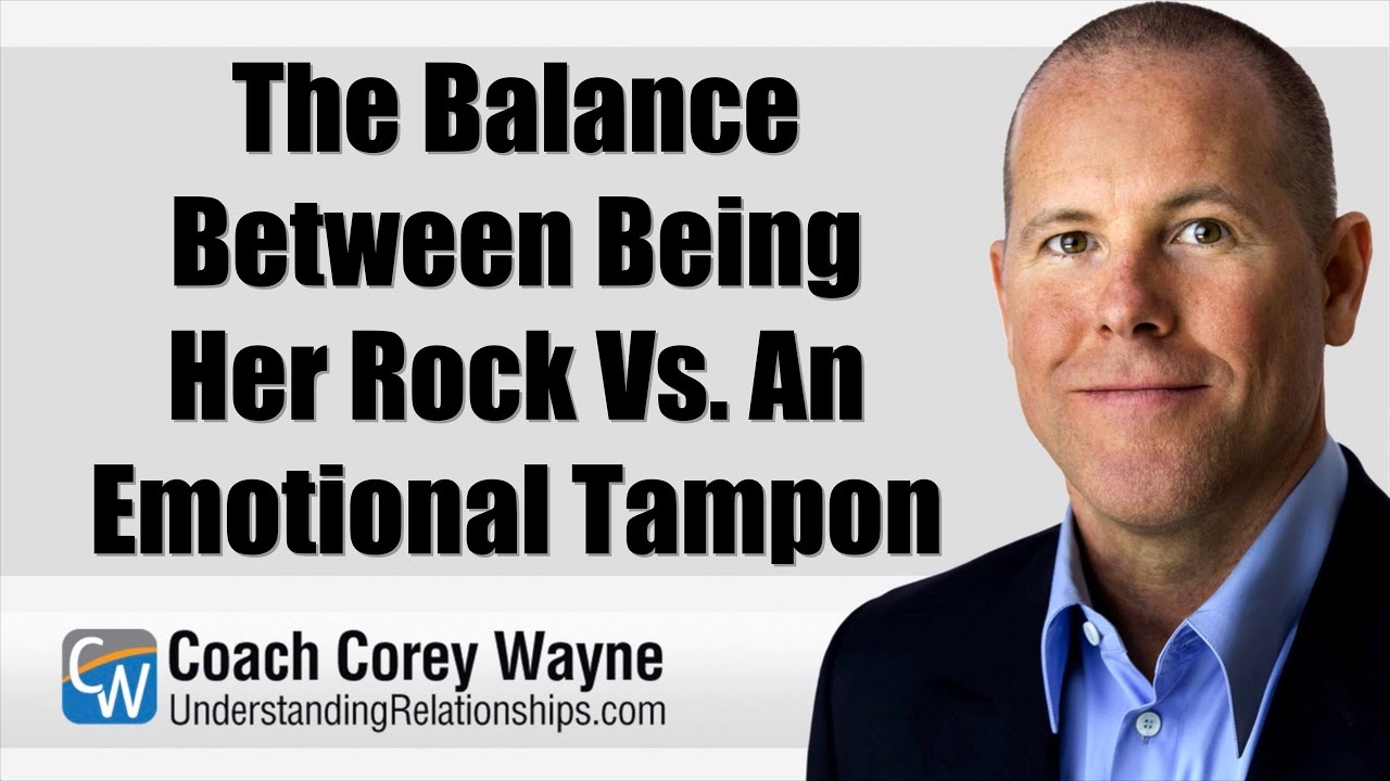 The Balance Between Being Her Rock Vs. An Emotional Tampon