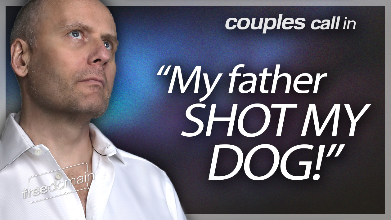 MY FATHER SHOT MY DOG! Freedomain Couple's Convo (Audio)