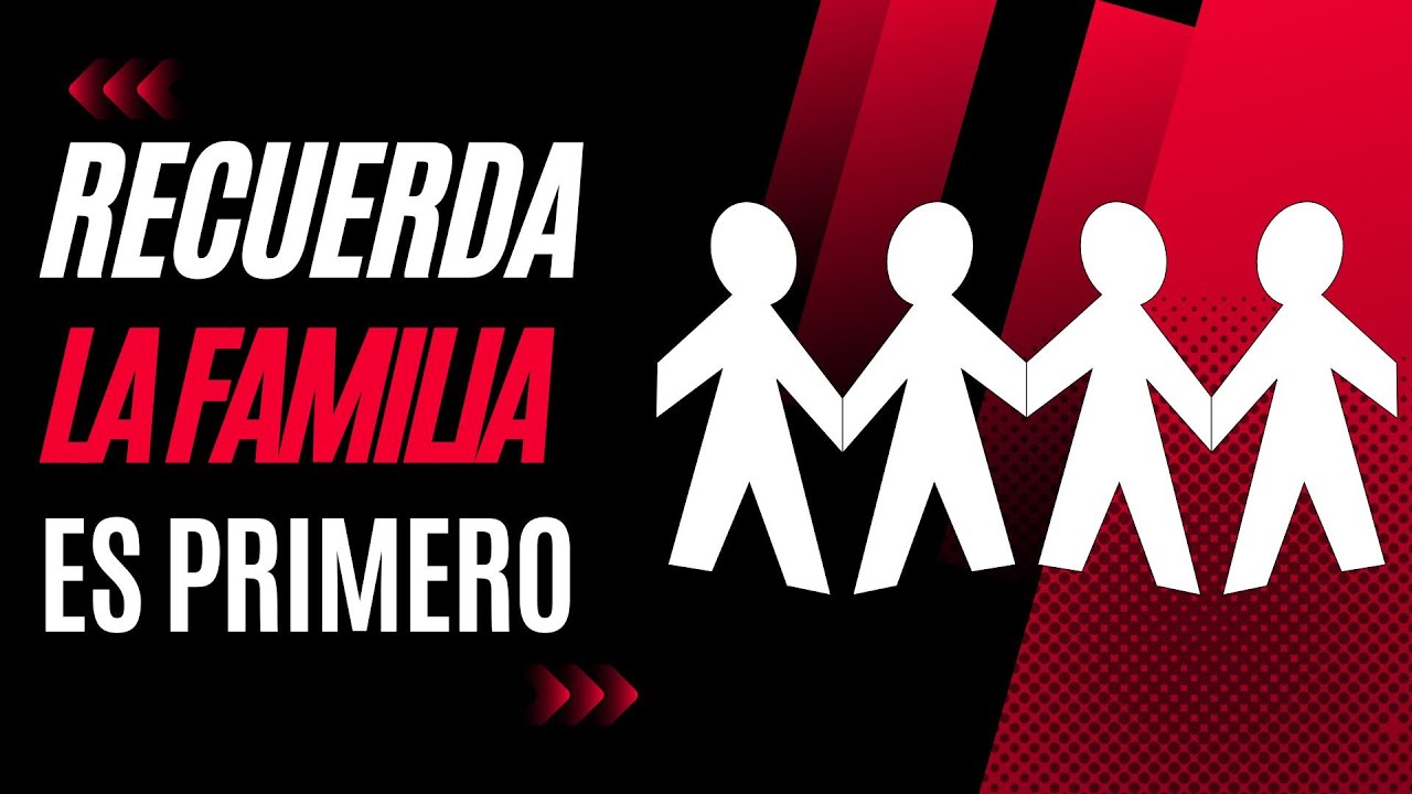 La Familia Es Primero