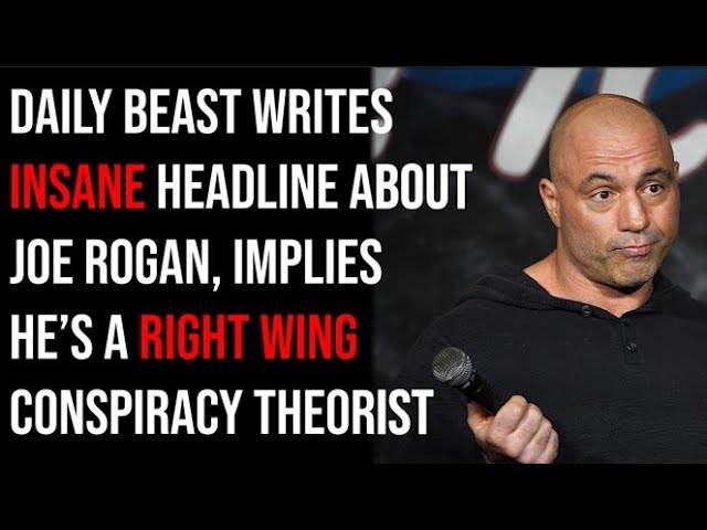 Timcast IRL - Daily Beast Writes INSANE Headline About Joe Rogan, Implies He’s A Conspiracy Theorist