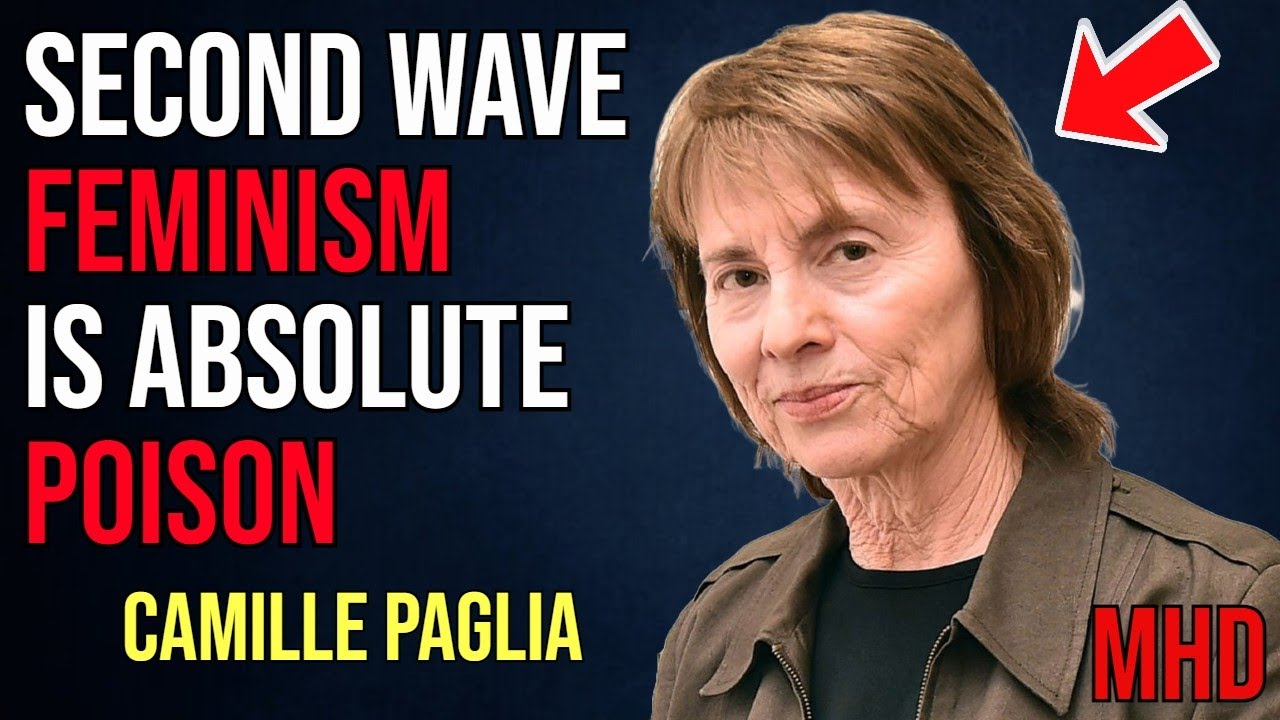 Camille Paglia Second Wave Feminism is Neuroticism, There Was No MALE BASHING In 1st Wave Feminism