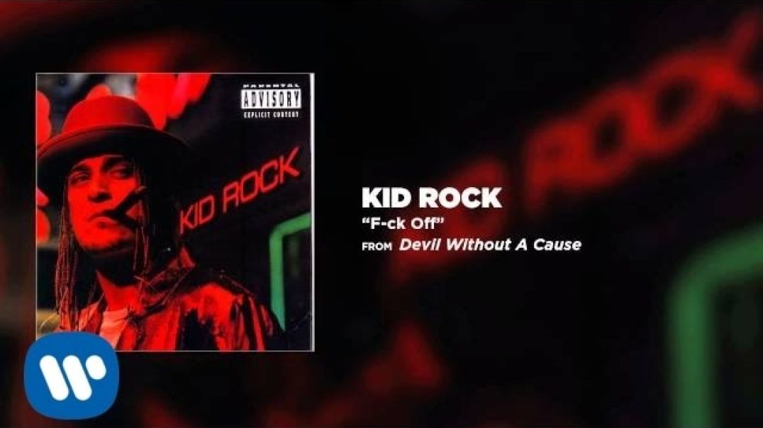 Kid Rock - F-ck Off