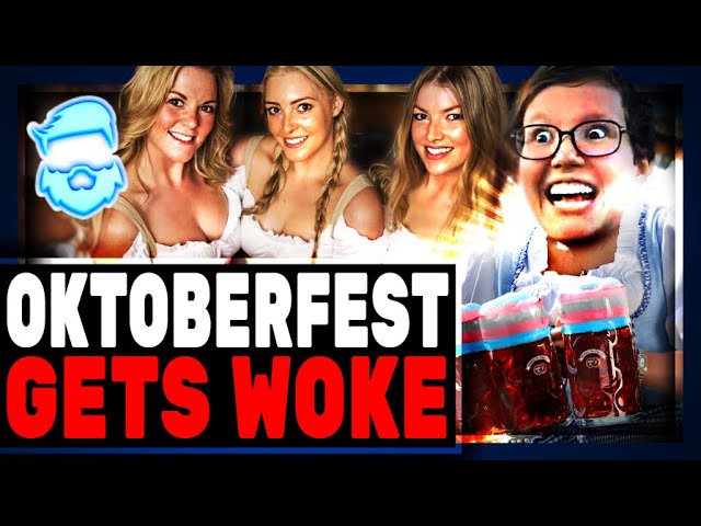 Oktoberfest GETS WOKE & Citizens Are FIGHTING Back!