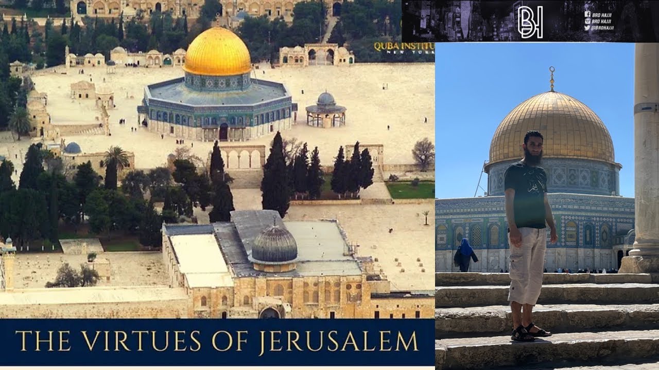 THE VIRTUES OF JERUSALEM |  PART 2 | PALESTINE