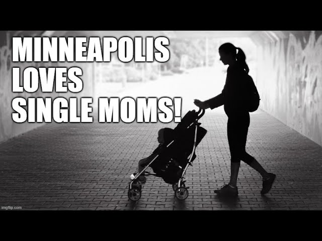 Minneapolis Welcomes Single Moms!