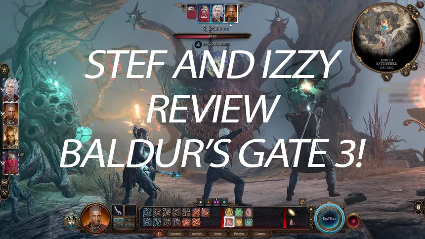 STEF AND IZZY: BALDUR'S GATE 3 REVIEW!