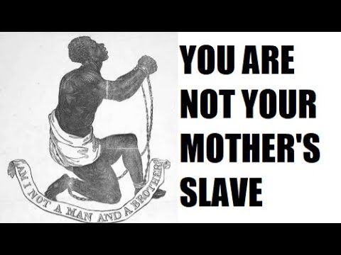 You Are Not Your Mother's Slave