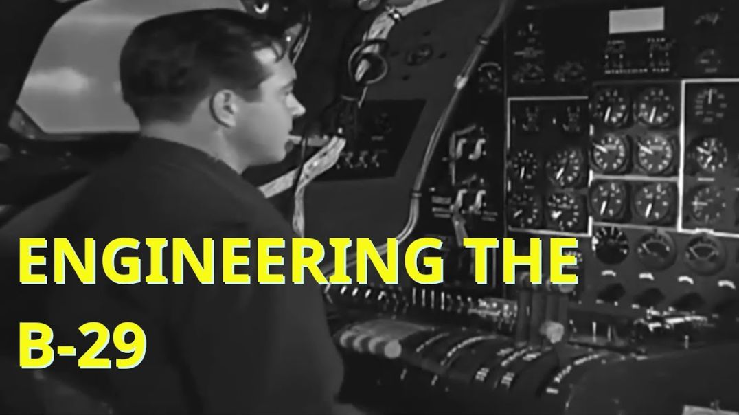 Flying The B-29 - Starring Terrence Popps in 1941 as "The Flight Engineer".