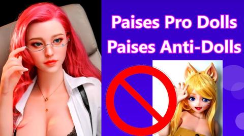 Waifucentrismo #05 - Países Pro Dolls ?? y Países Anti Dolls | ??