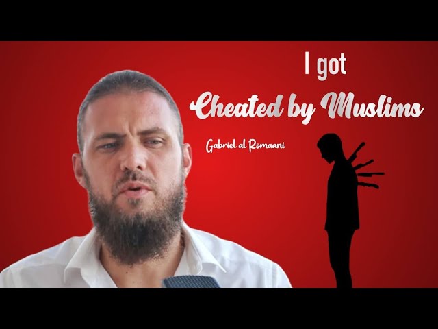 I Got Cheated by Muslims