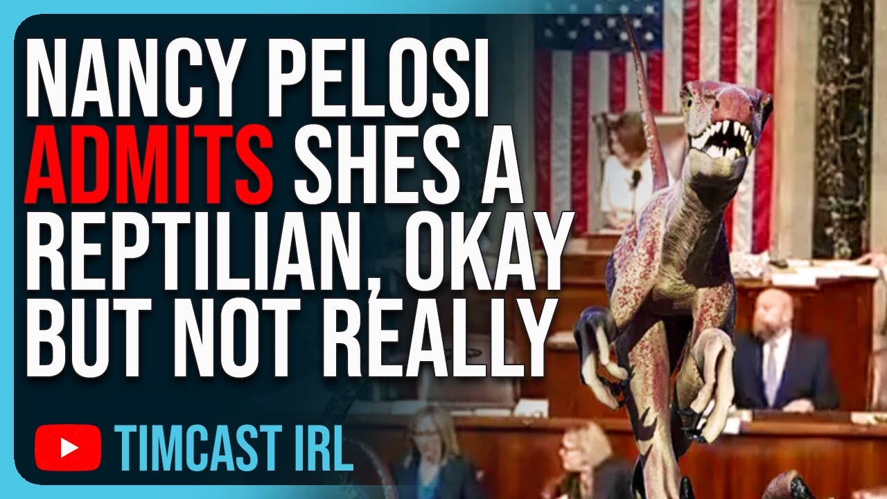 Nancy Pelosi Admits Shes A Reptilian, Okay But Not Really