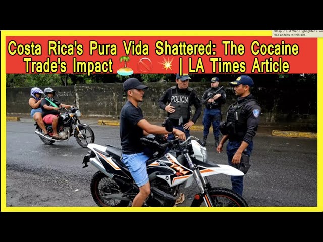 Costa RIca No Longer Pura Vida - Unveiling the Hidden Violence Crisis ?️????