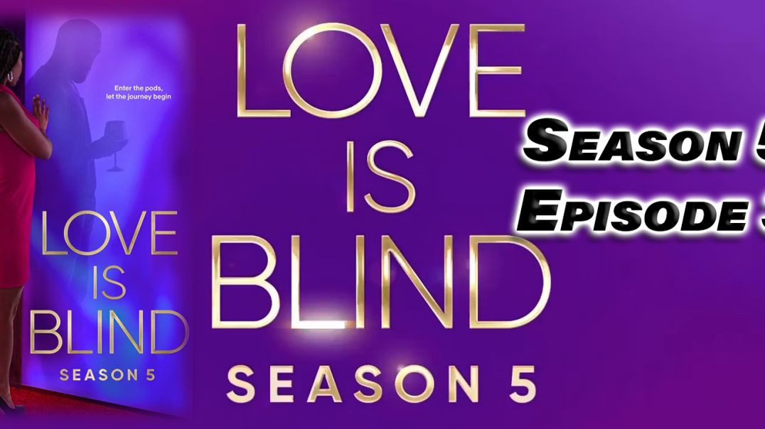 Love Is Blind Season 5 Episode 3