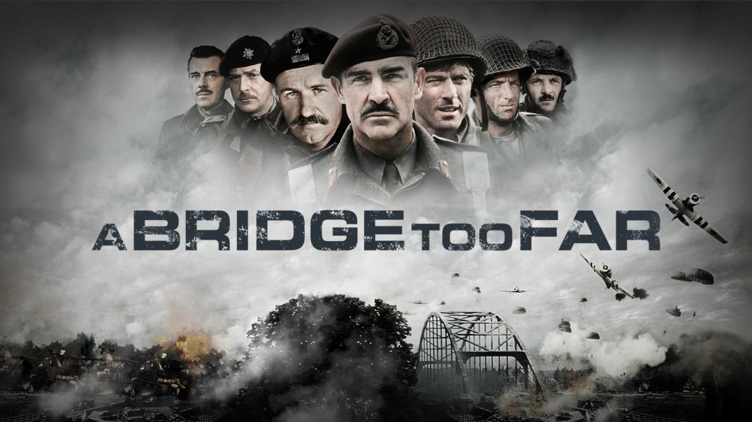 A Bridge Too Far (1977 - full movie 720P) Movies Every Man Needs To See Series