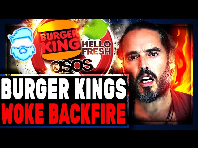 Burger King BLASTED For Russell Brand Reaction & Pulling Ads From Rumble! Its Their Bud Light Moment