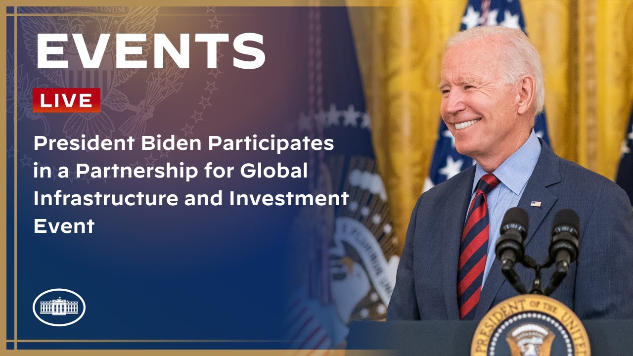 President Biden Participates in a Partnership for Global Infrastructure and Investment Event