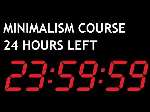 24 Hours Left to Enroll in Minimalism Course