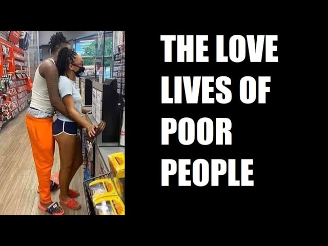 The Love Lives of Poor People