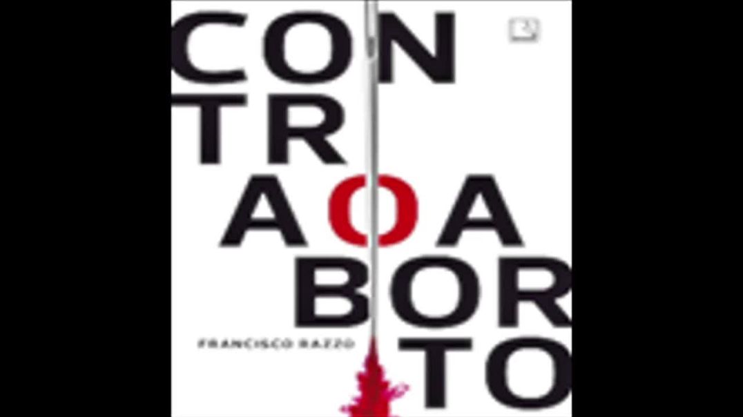 Contra o Aborto | Francisco Razzo, livro em análise