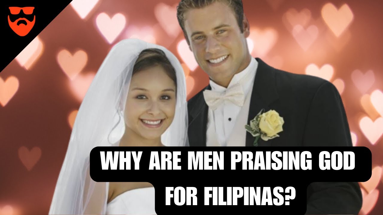 Why Are Men Praising God For Filipinas? | MWA Men Walking Away