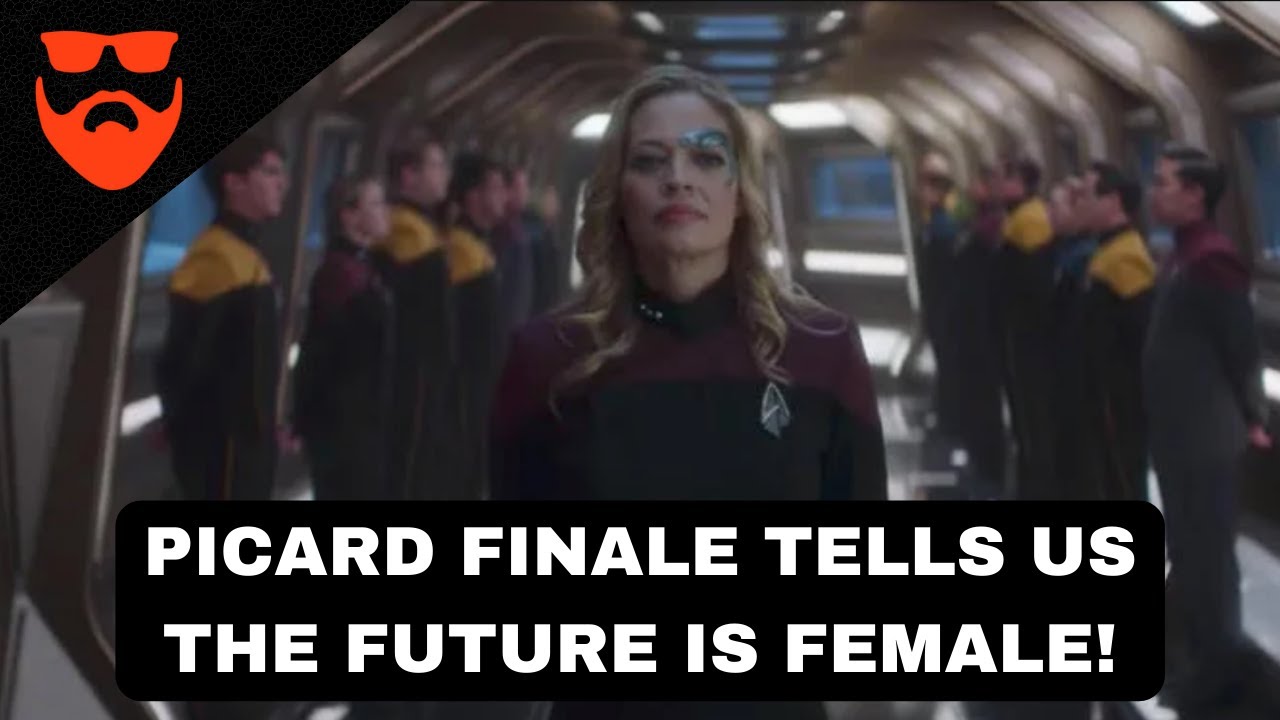 Picard Finale Tells Us The Future Is Female | MWA Men Walking Away