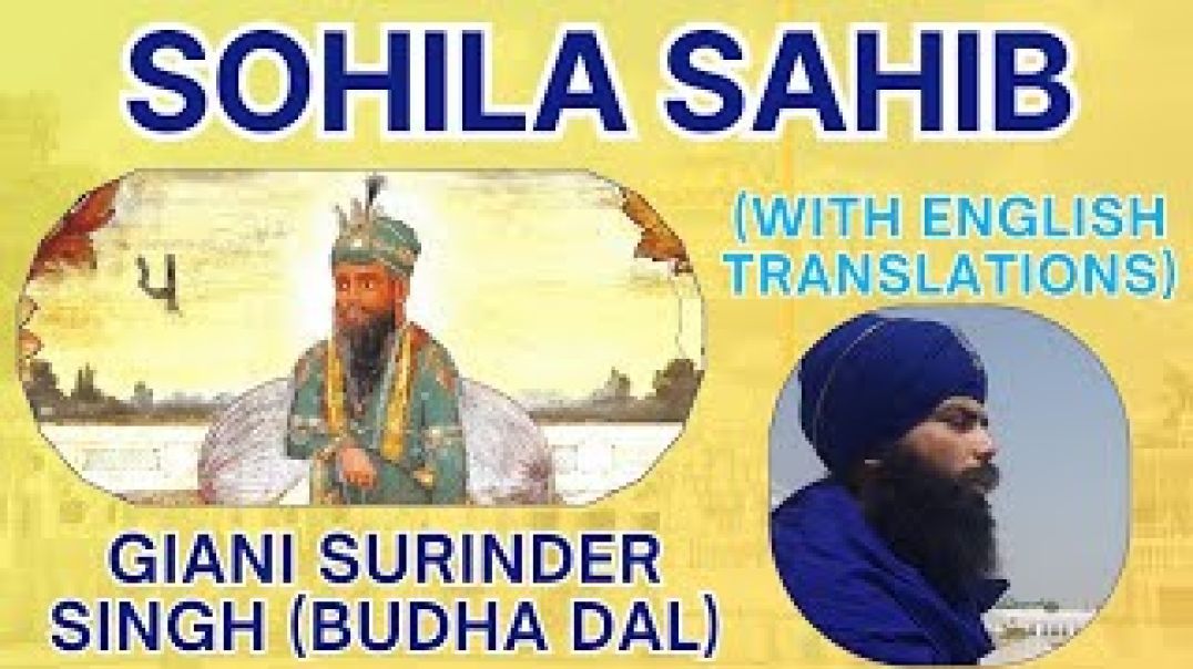 Sohila Sahib Sikh bedtime prayers (with English translations) Giani Surinder Singh (Budha Dal Head Granthi) 9:16