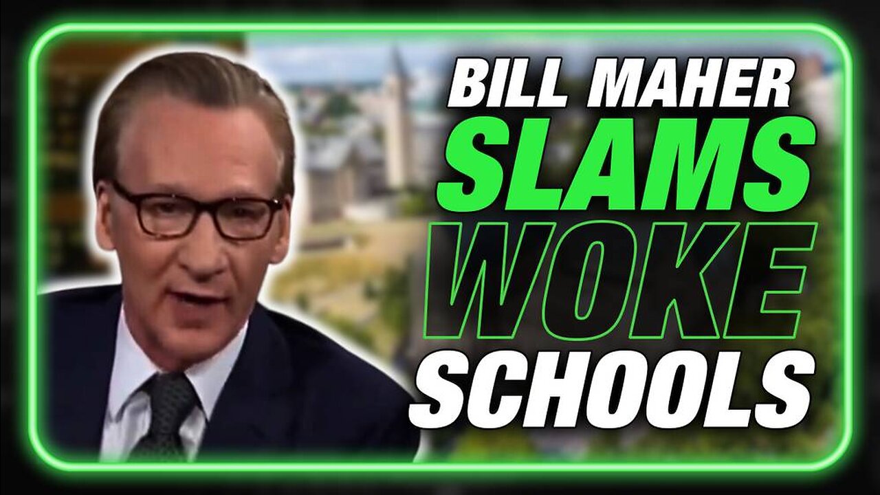 VIDEO: Bill Maher Says U.S. Universities Are The #1 Enemy