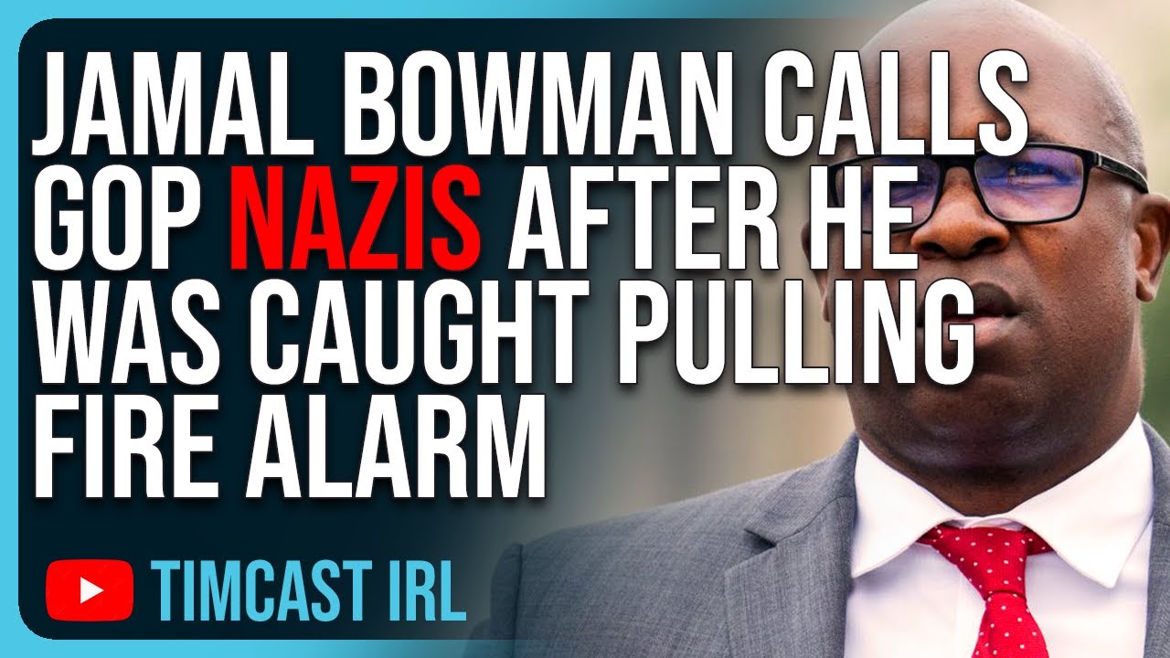 Jamal Bowman Calls GOP NAZIS After Getting CAUGHT Pulling Fire Alarm & Causing Panic