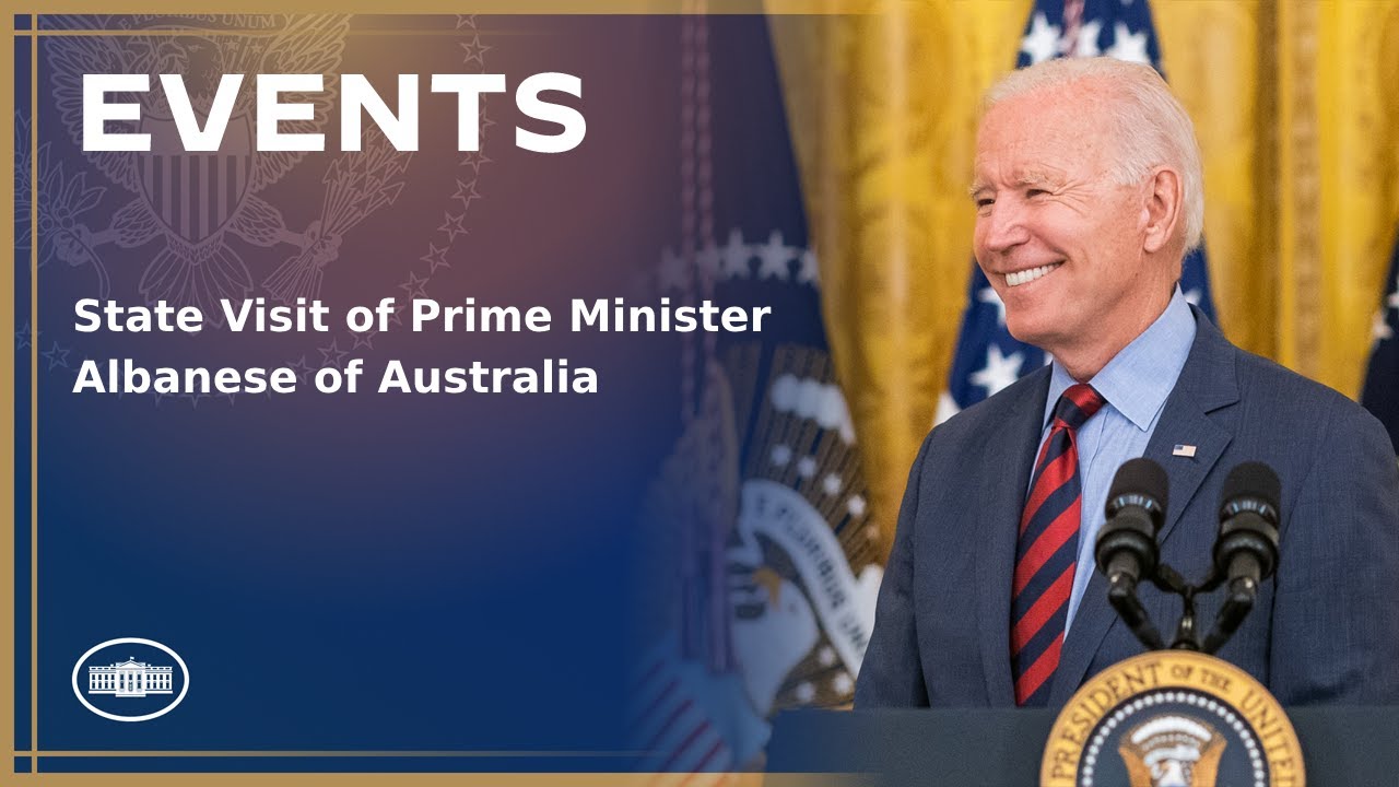 State Visit of Prime Minister Albanese of Australia