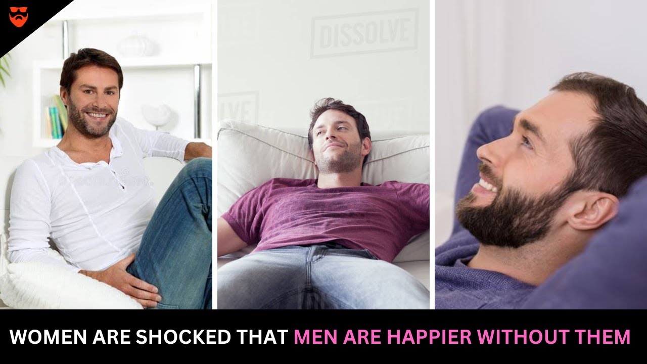 Women Are SHOCKED Men Are Happier Without Them