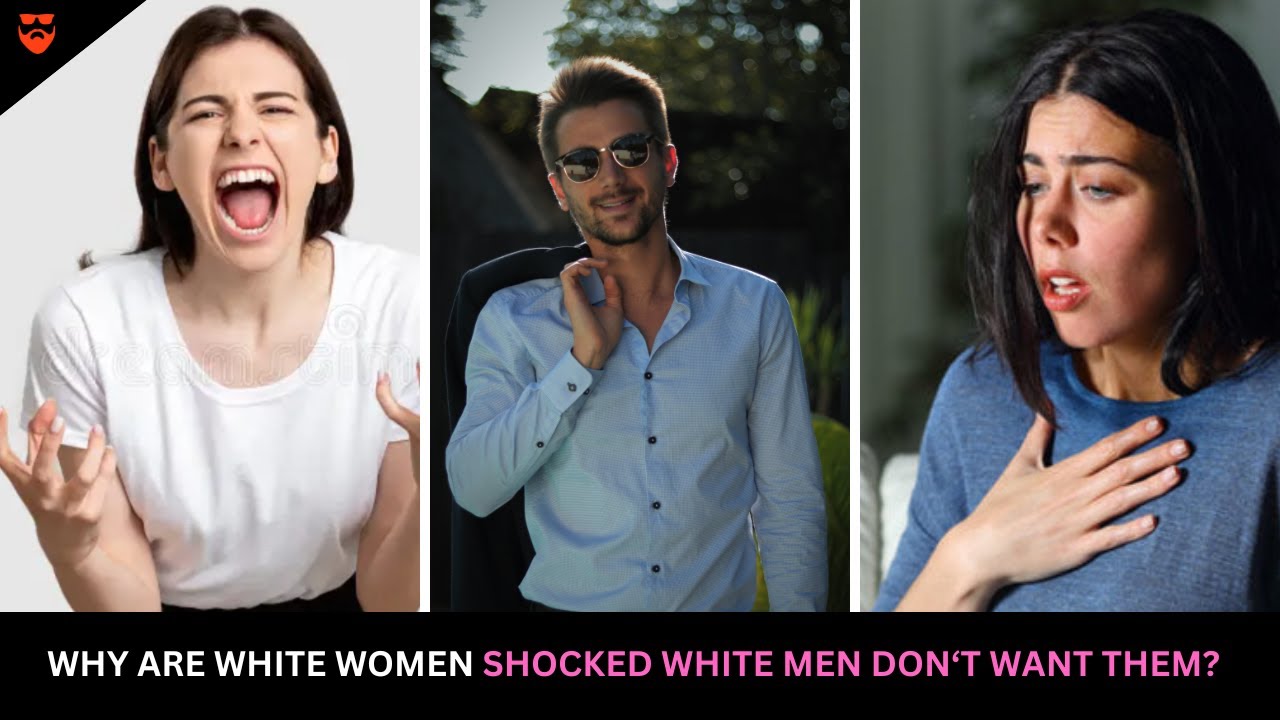 Why Are White Women SHOCKED White Men Don't Want Them Anymore?