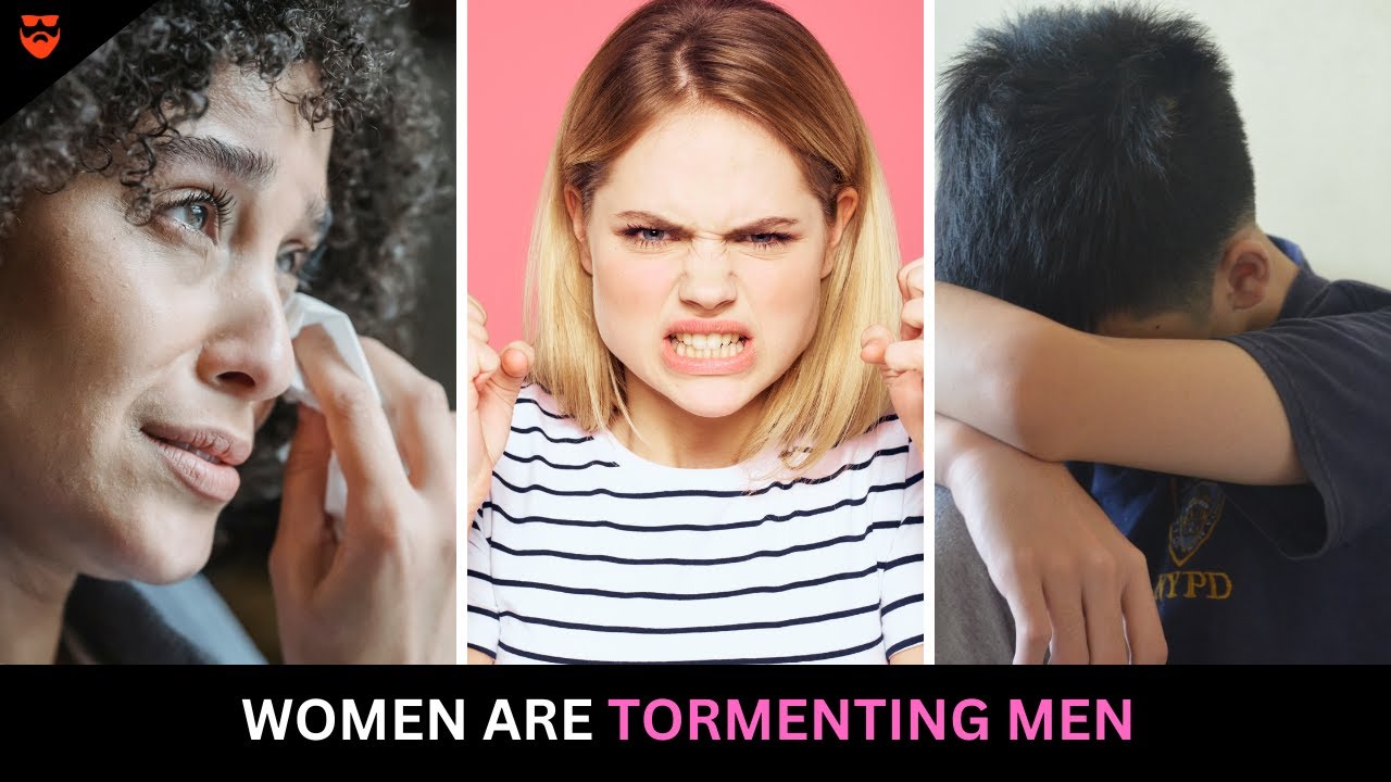 Women Are Tormenting Men