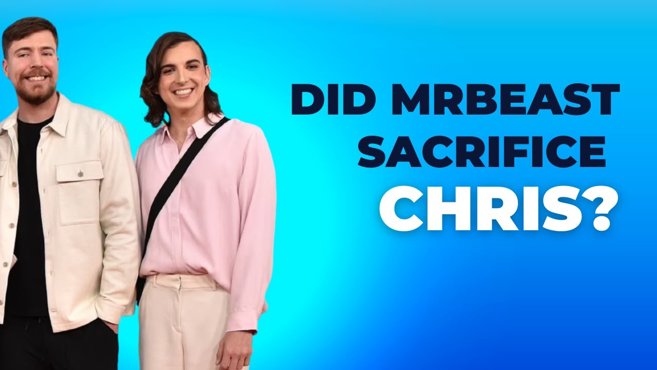 Did MrBeast Sacrifice Chris?