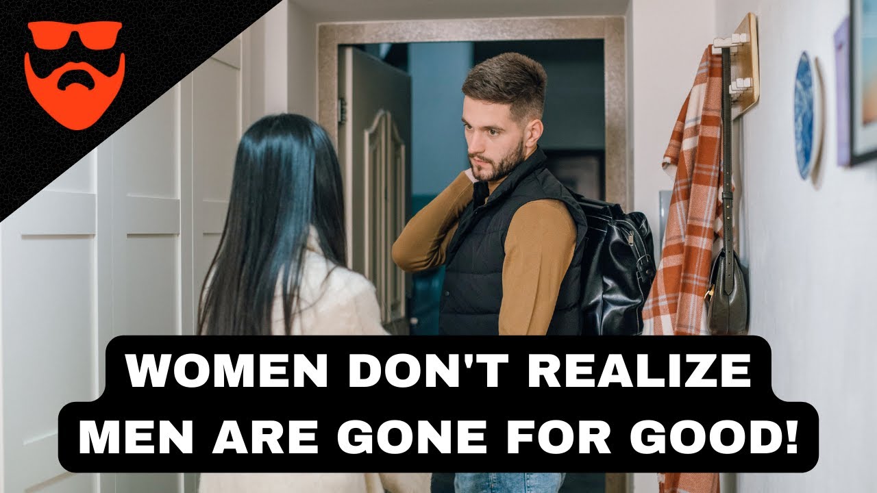 Women Don't Realize Men Are Not Coming Back | MWA Men Walking Away