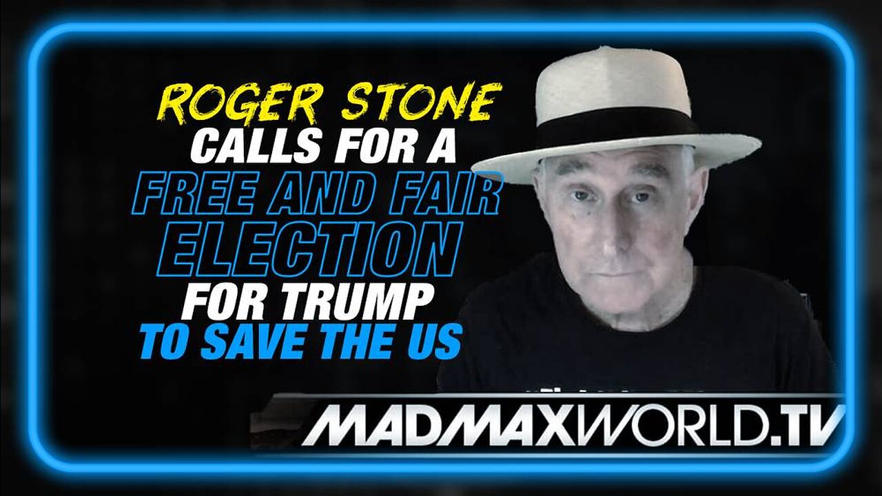 Roger Stone: Trump Must Be Elected Free and Fair