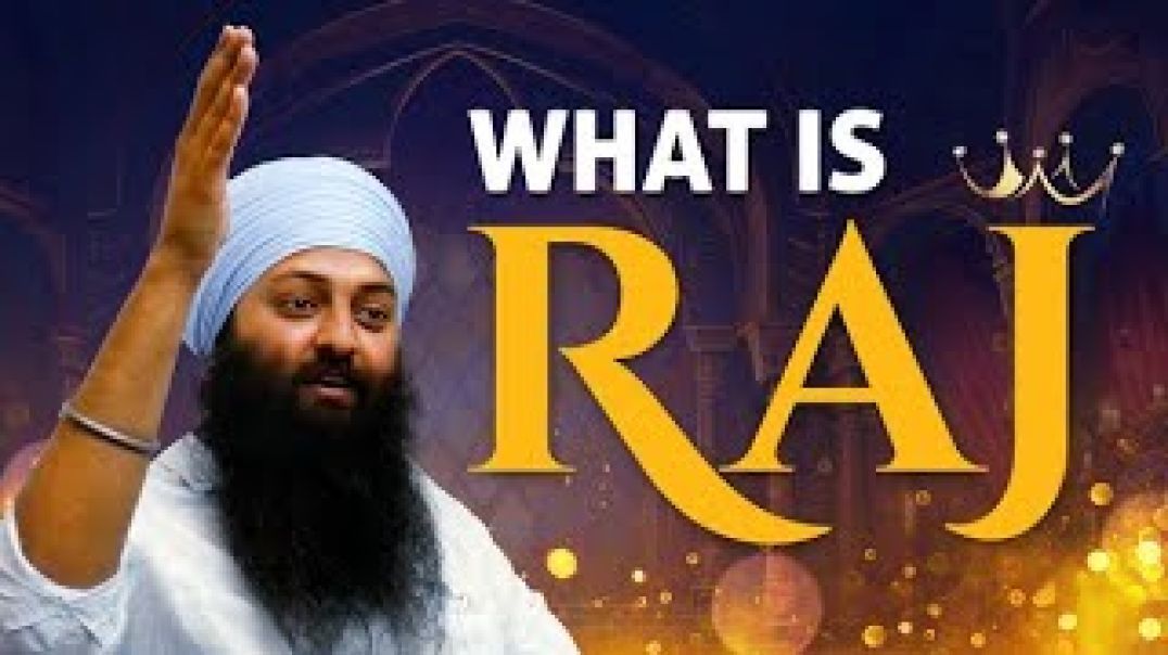 What is Raj? MUST WATCH - Bhai Harsimranjit Singh