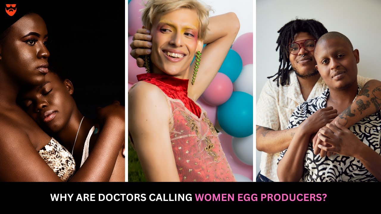 Why Are Doctors Calling Women Egg Producers Instead Of Women?